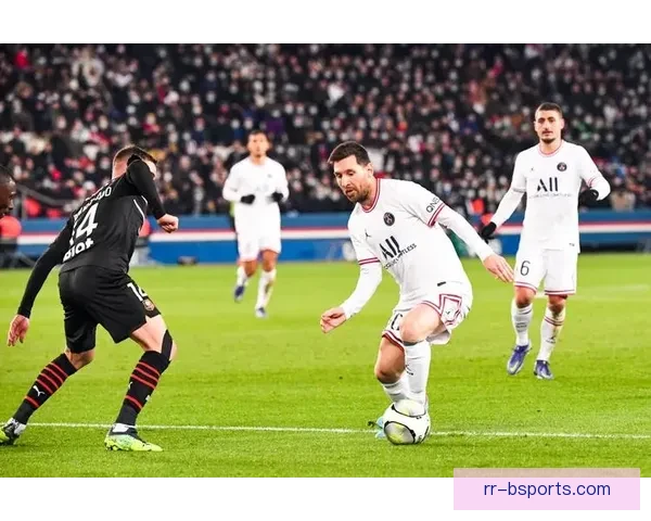 从法甲赛场到关键先生梅西个人能力的全面体现与影响力价值解析论